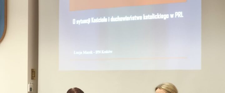 Wykład ,,Kościół w Okresie PRL” Dr. hab. Łucji Marek